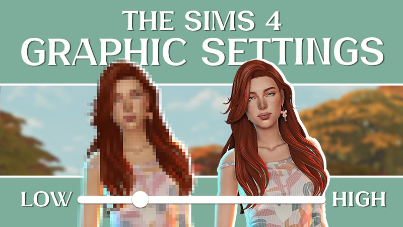 Ultimate Sims 4 Graphics Improvement Tutorial: Configs, Mods & Tweaks | TheSimsTree
