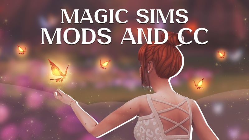 Best Magic Mods and CC for The Sims 4: Spells, Poses & Builds | TheSimsTree